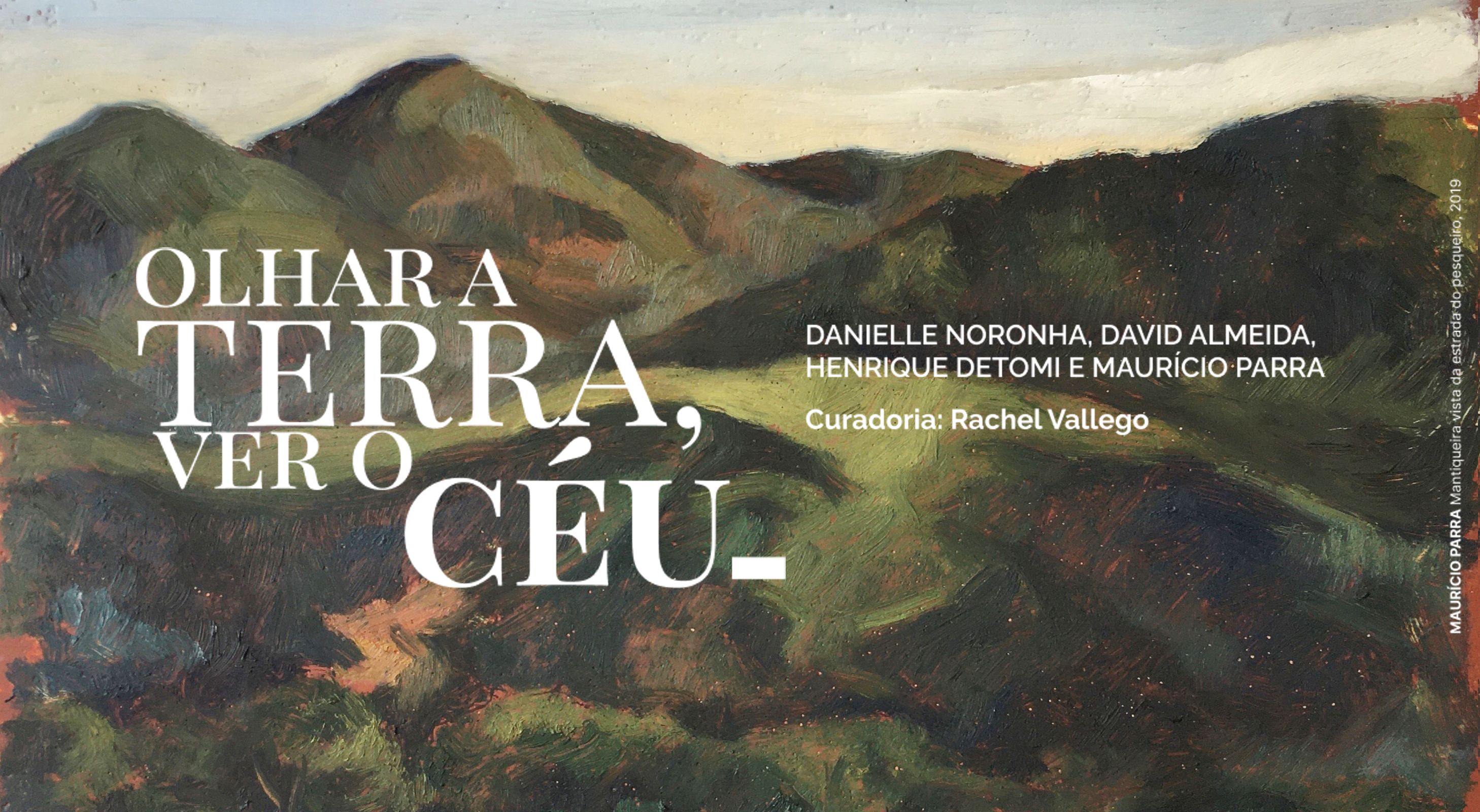 Exposição: Olhar a terra, ver o céu.