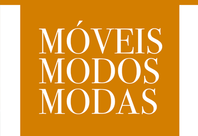 Móveis,modos, modas