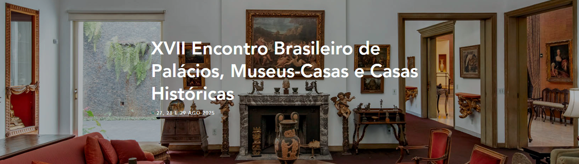 XVII Encontro Brasileiro de Palácios, Museus-Casase Casas Históricas