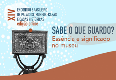 XVII ENCONTRO BRASILEIRO DE PALÁCIOS, MUSEUS-CASAS E CASAS HISTÓRICAS