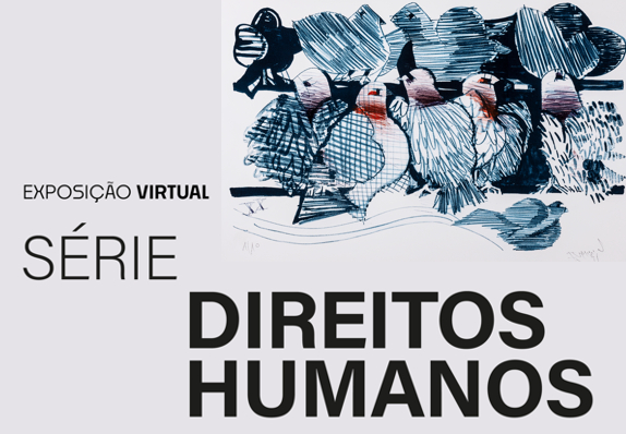Exposição Virtual - Série Direitos Humanos